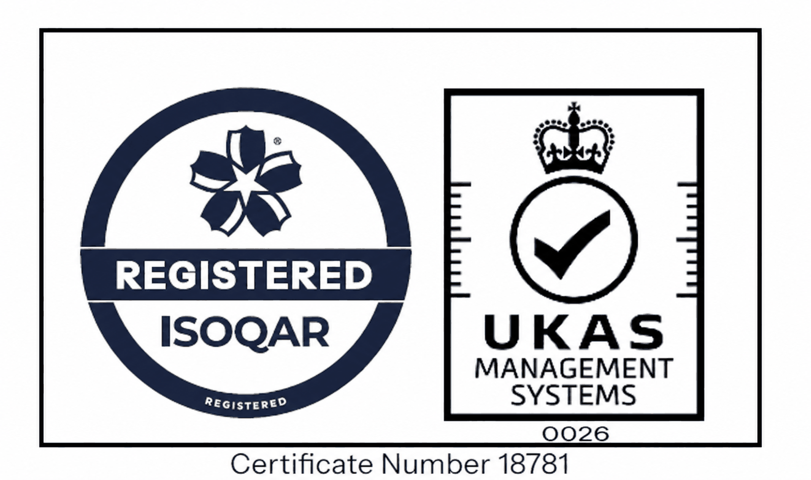 ISOQAR Registered and UKAS Management Systems 0026. Certificate Number 18781.