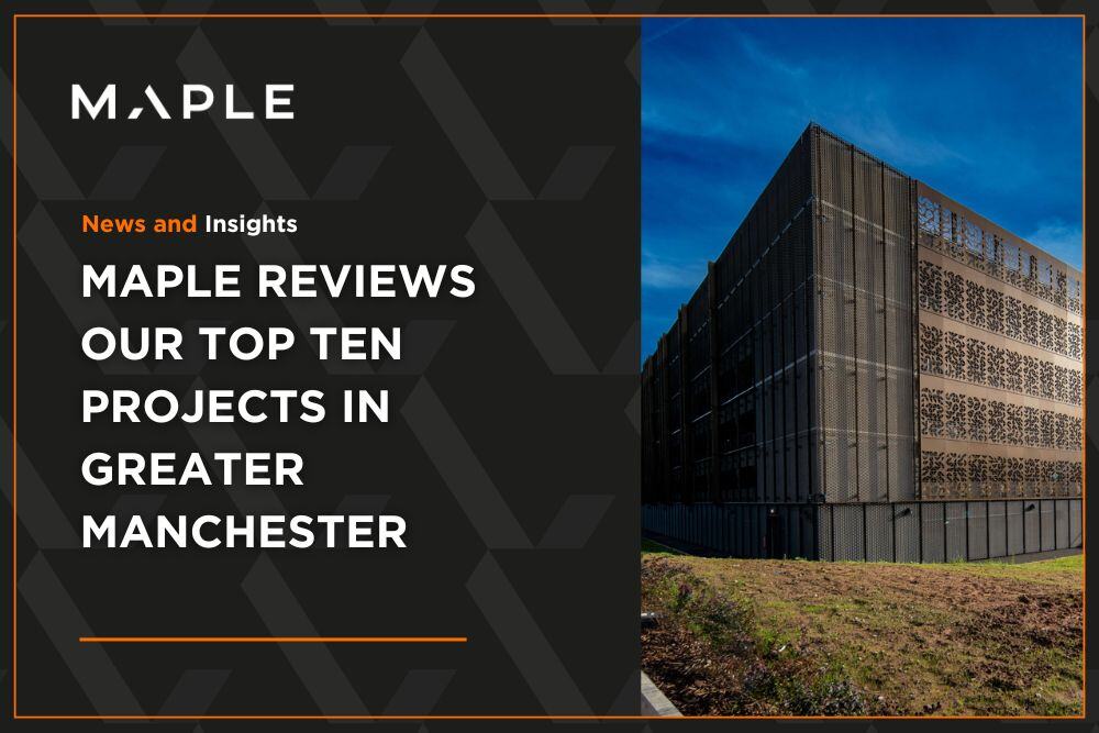 Maple looks back at ten of our greatest projects in Greater Manchester