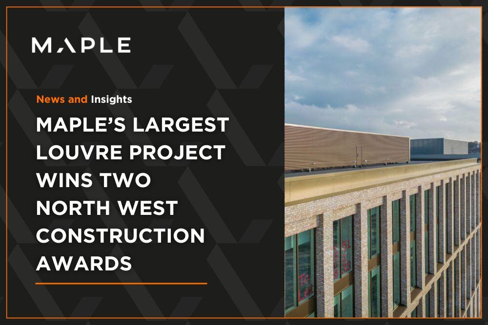 Maple louvre project wins two North West Regional Construction Awards 2024